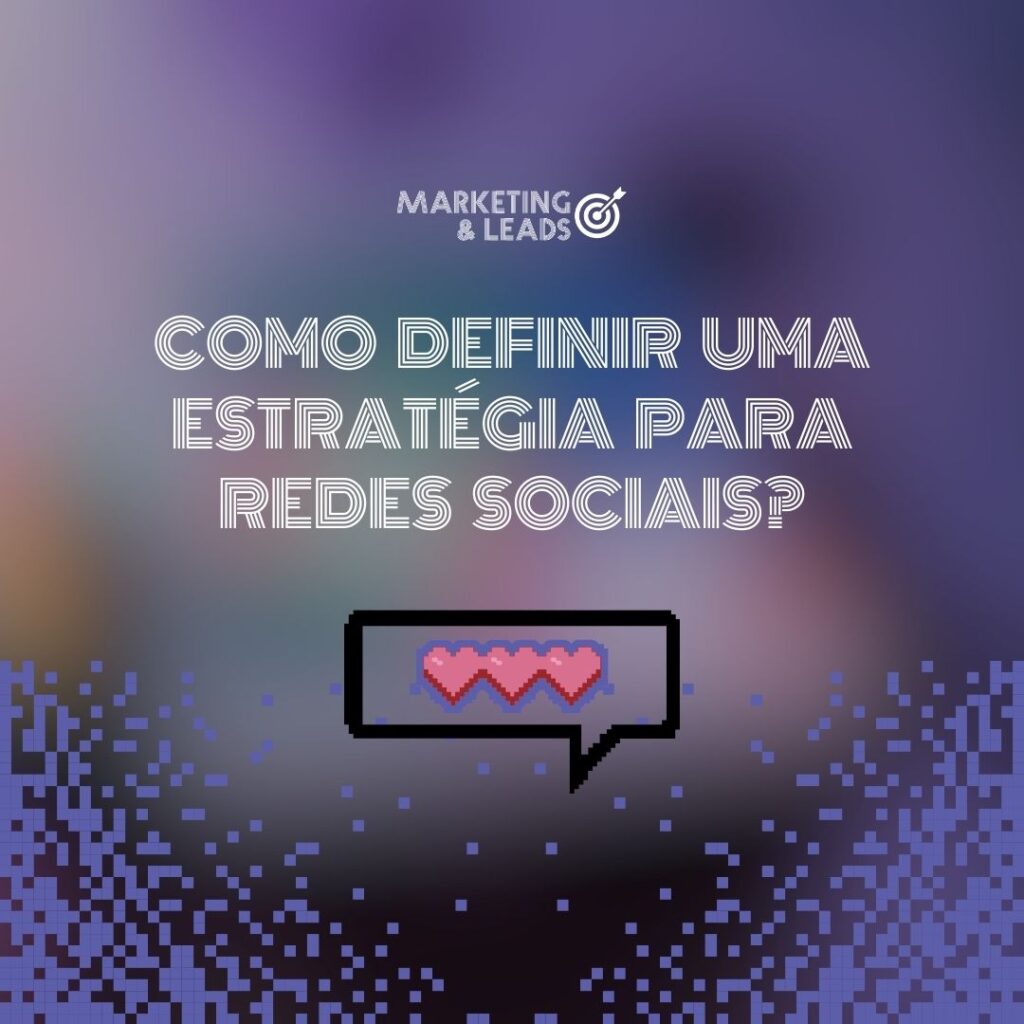 Como definir uma estratégia para redes sociais