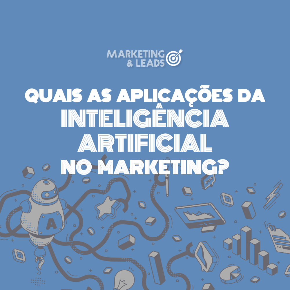 Quais as Aplicações da Inteligência Artificial no Marketing?